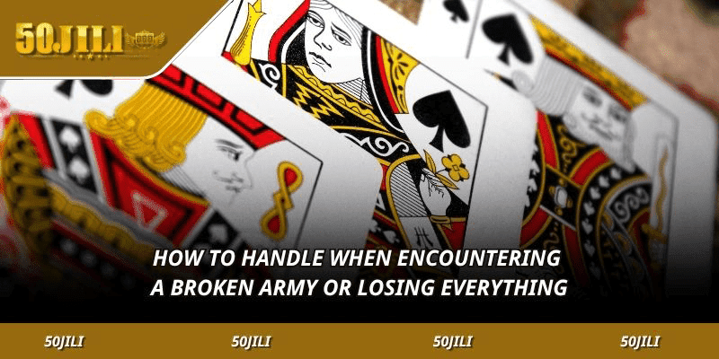 How to handle when encountering a broken army or losing everything