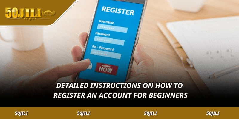 Detailed instructions on how to register an account for beginners