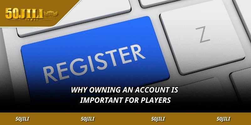 Why Owning an Account Is Important for Players