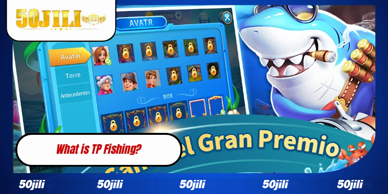 What is TP Fishing?